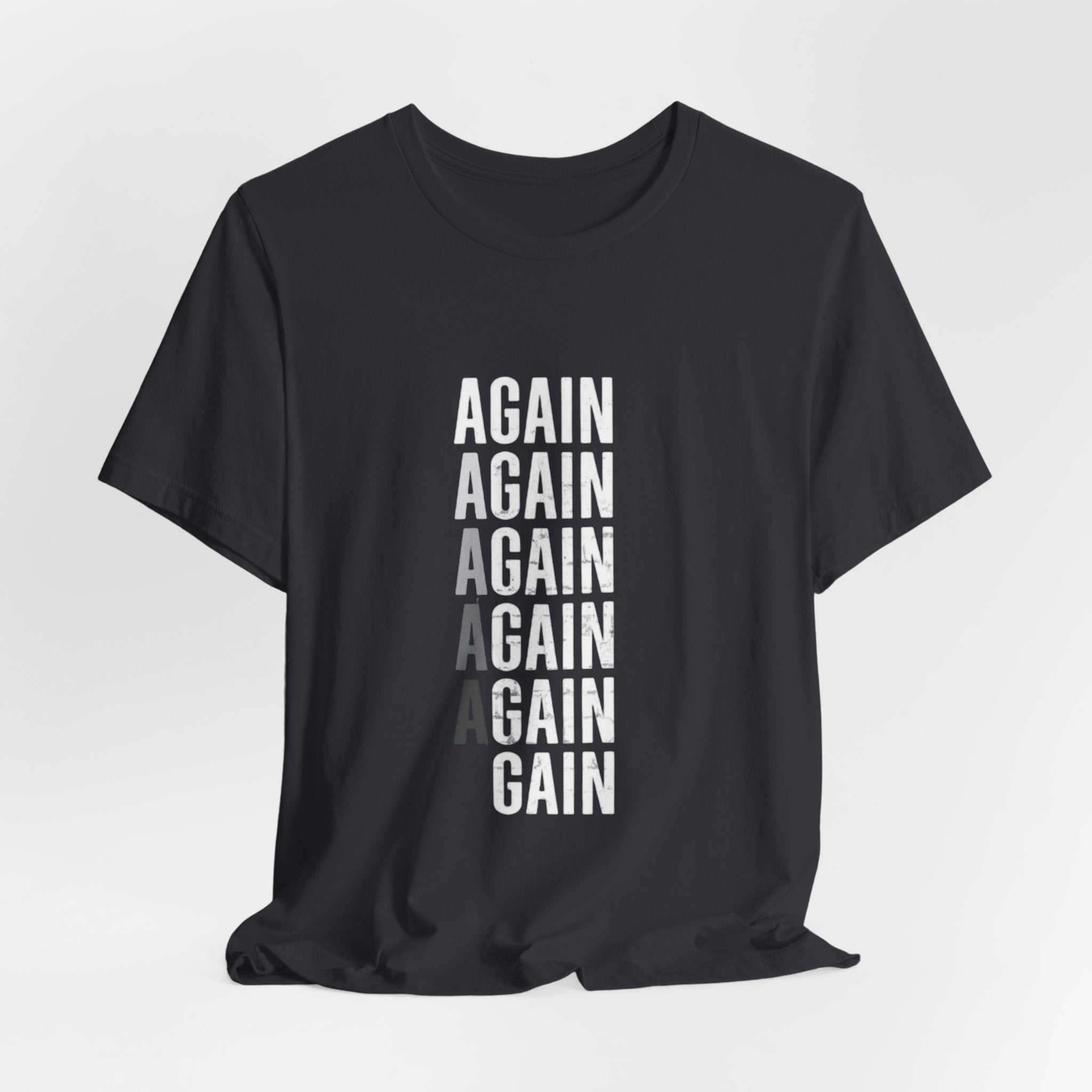 Again Again Vertical Text Tee — Minimalist Motivational Graphic T-Shirt