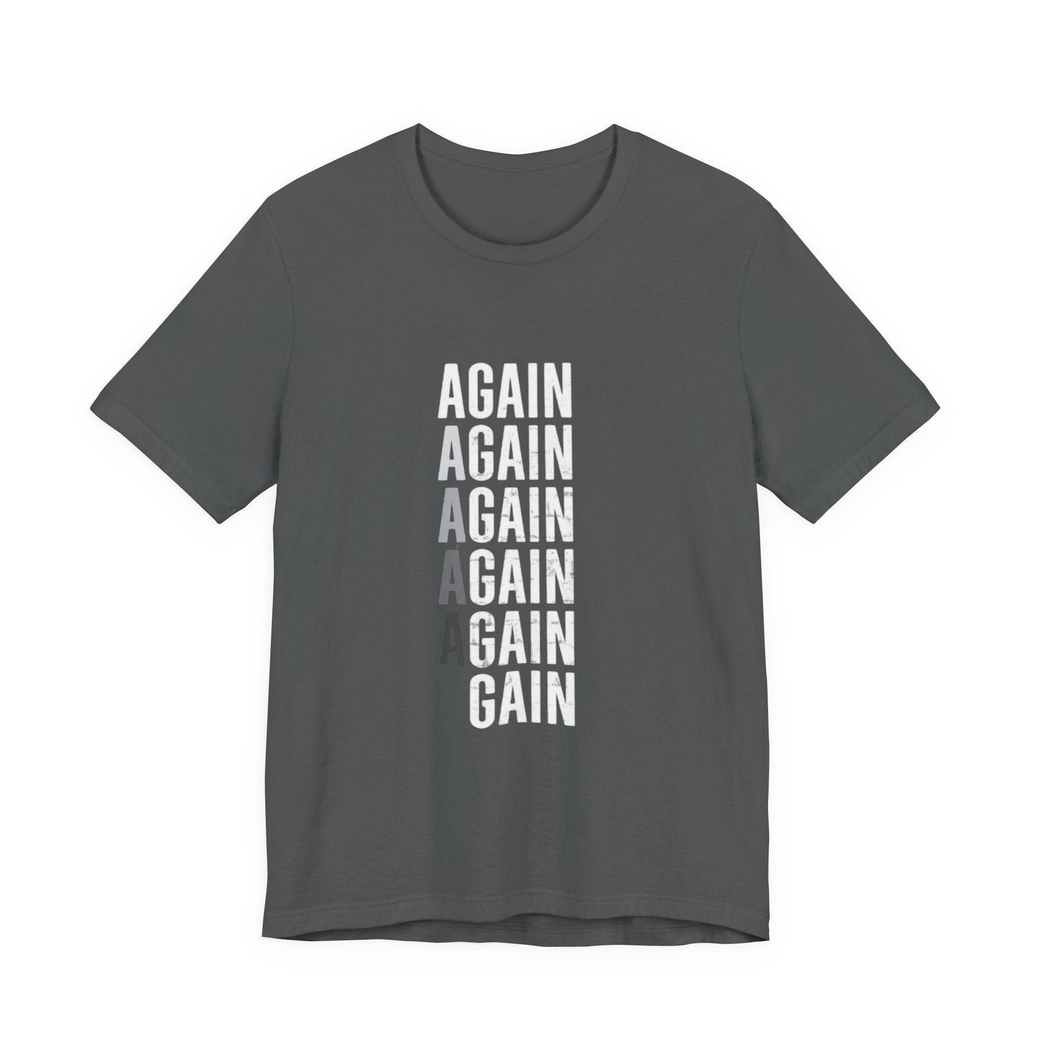 Again Again Vertical Text Tee — Minimalist Motivational Graphic T-Shirt