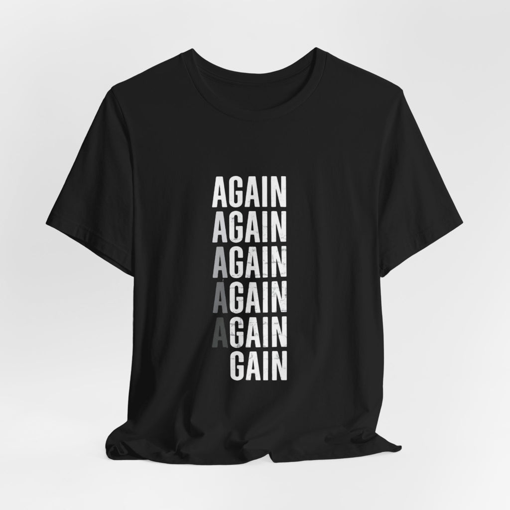 Again Again Vertical Text Tee — Minimalist Motivational Graphic T-Shirt