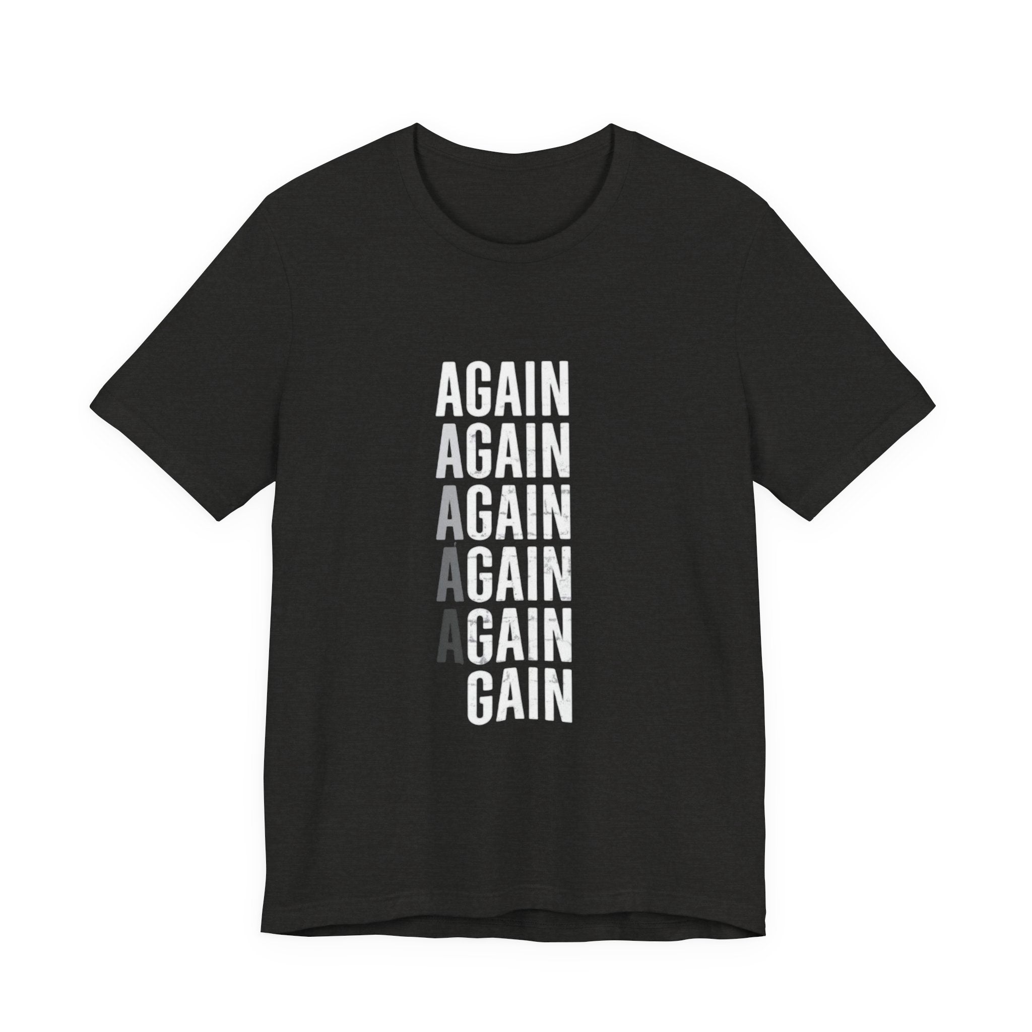 Again Again Vertical Text Tee — Minimalist Motivational Graphic T-Shirt