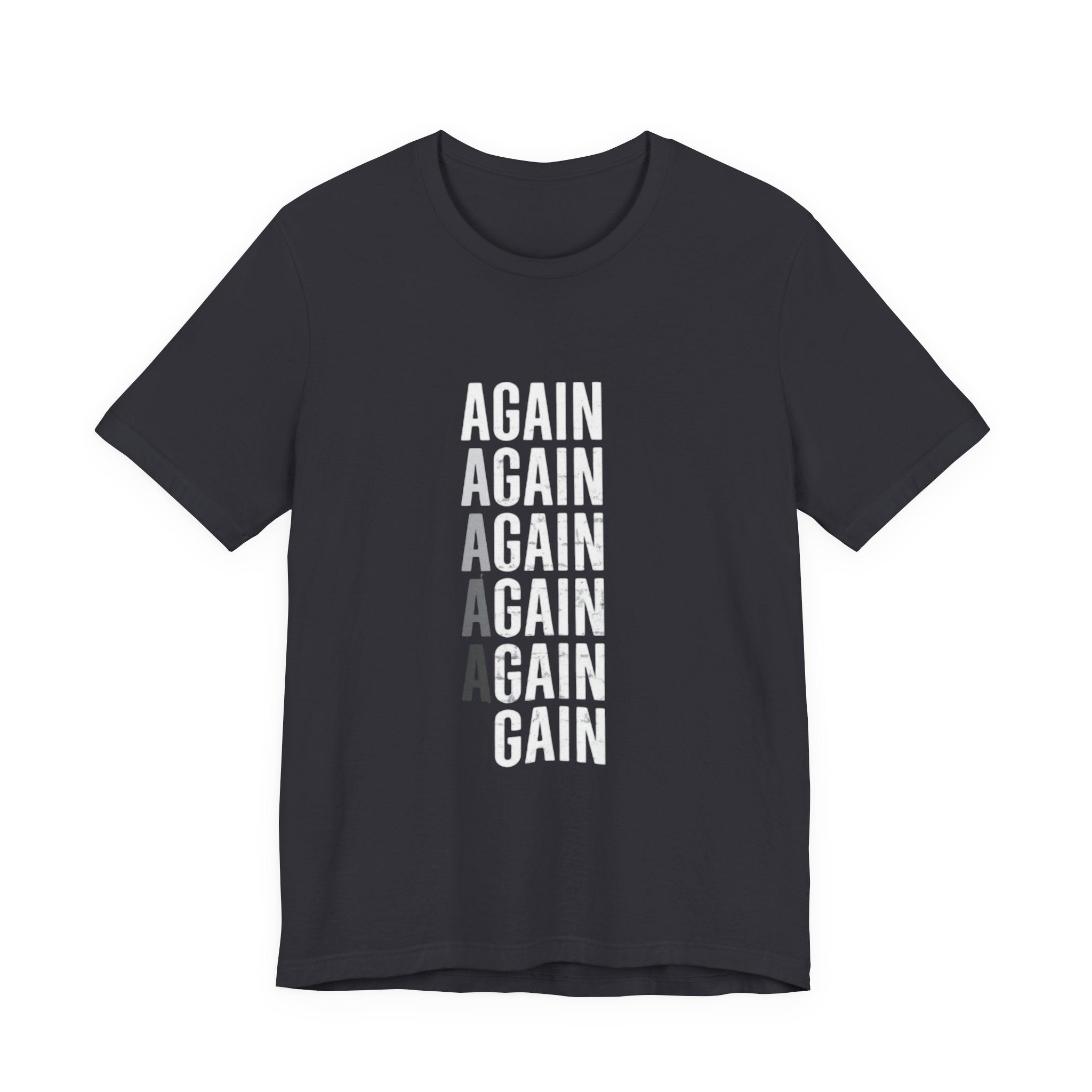 Again Again Vertical Text Tee — Minimalist Motivational Graphic T-Shirt