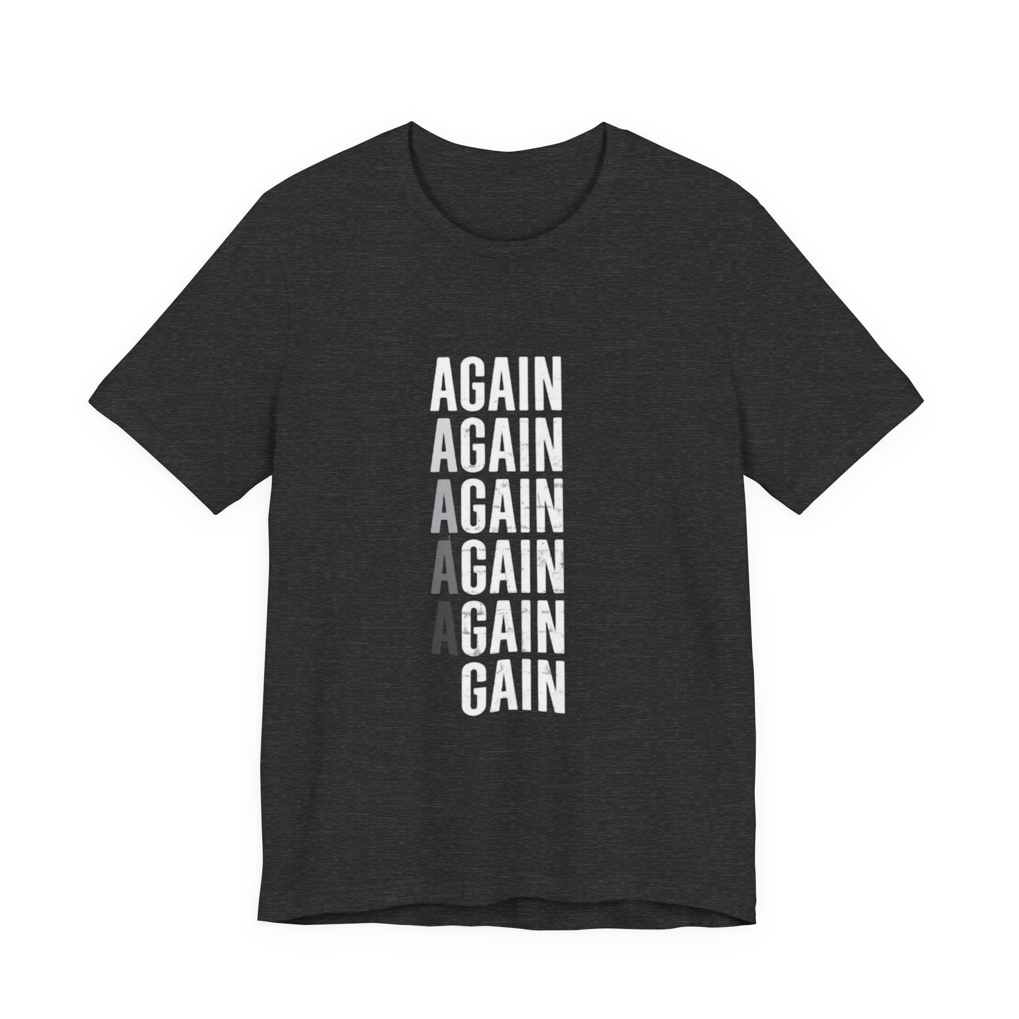 Again Again Vertical Text Tee — Minimalist Motivational Graphic T-Shirt