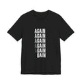 Again Again Vertical Text Tee — Minimalist Motivational Graphic T-Shirt