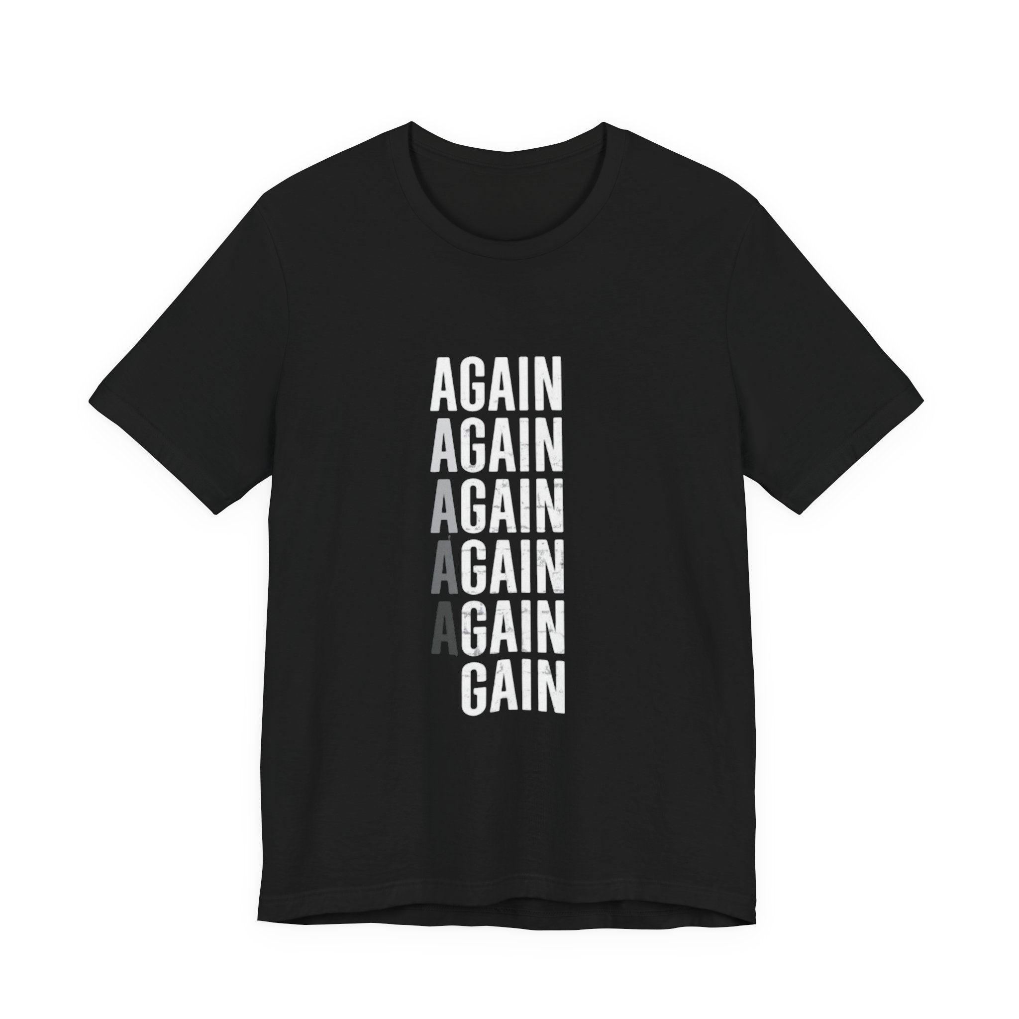 Again Again Vertical Text Tee — Minimalist Motivational Graphic T-Shirt