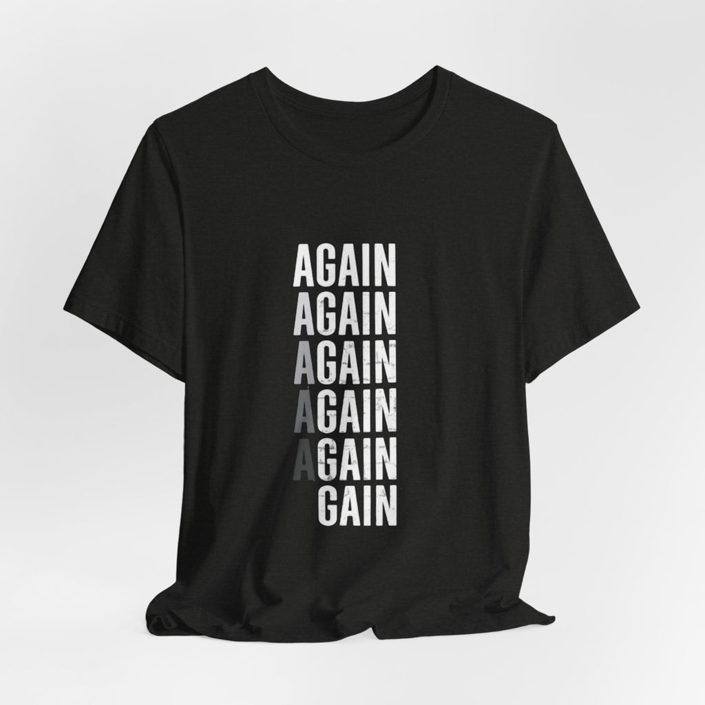 Again Again Vertical Text Tee — Minimalist Motivational Graphic T-Shirt
