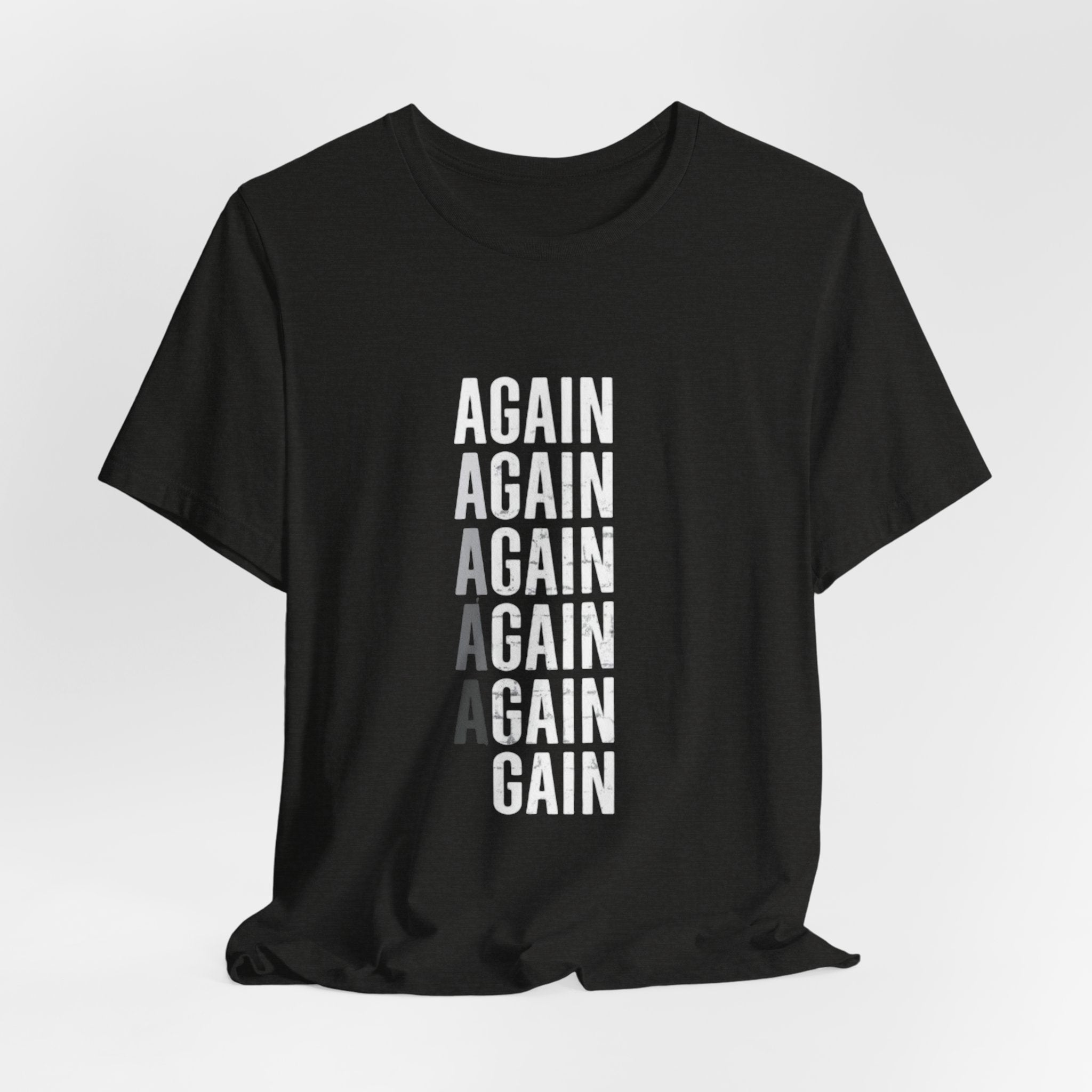 Again Again Vertical Text Tee — Minimalist Motivational Graphic T-Shirt