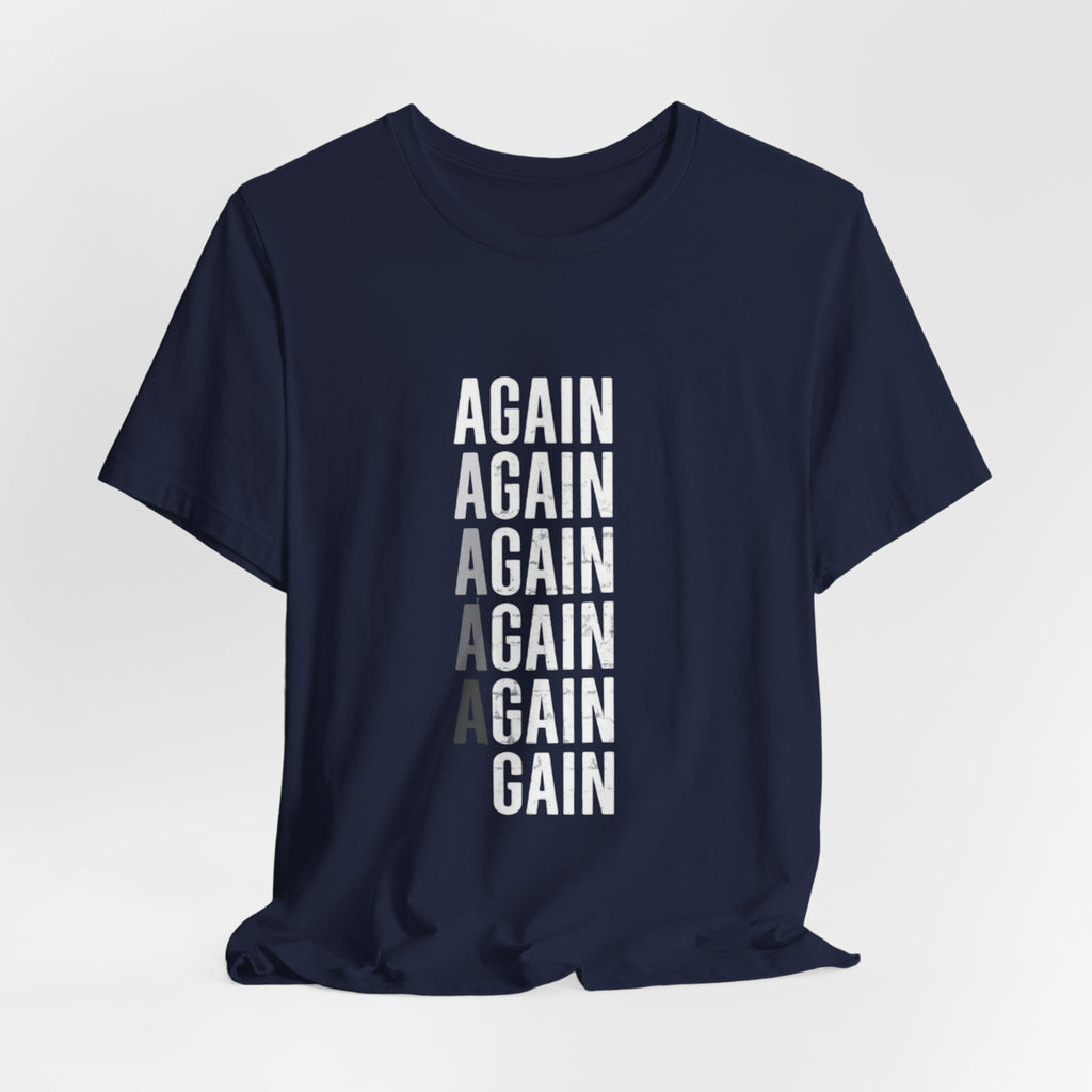 Again Again Vertical Text Tee — Minimalist Motivational Graphic T-Shirt